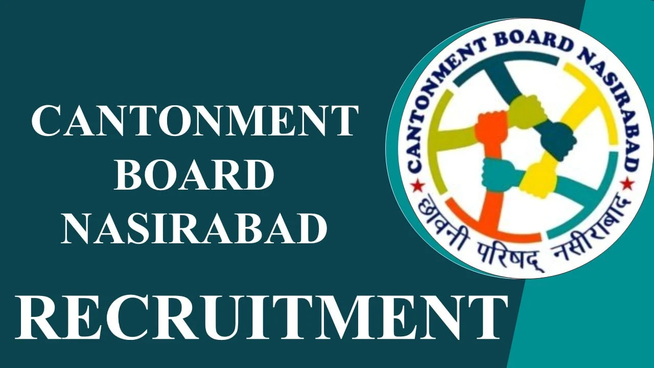 Nasirabad Cantonment Board Recruitments in 2023